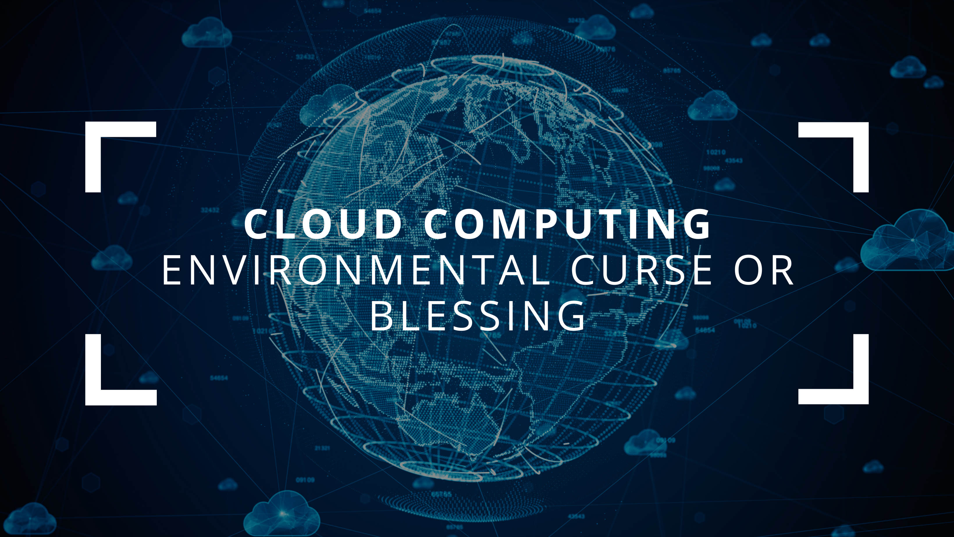 Cloud Computing: Environmental Curse or Blessing