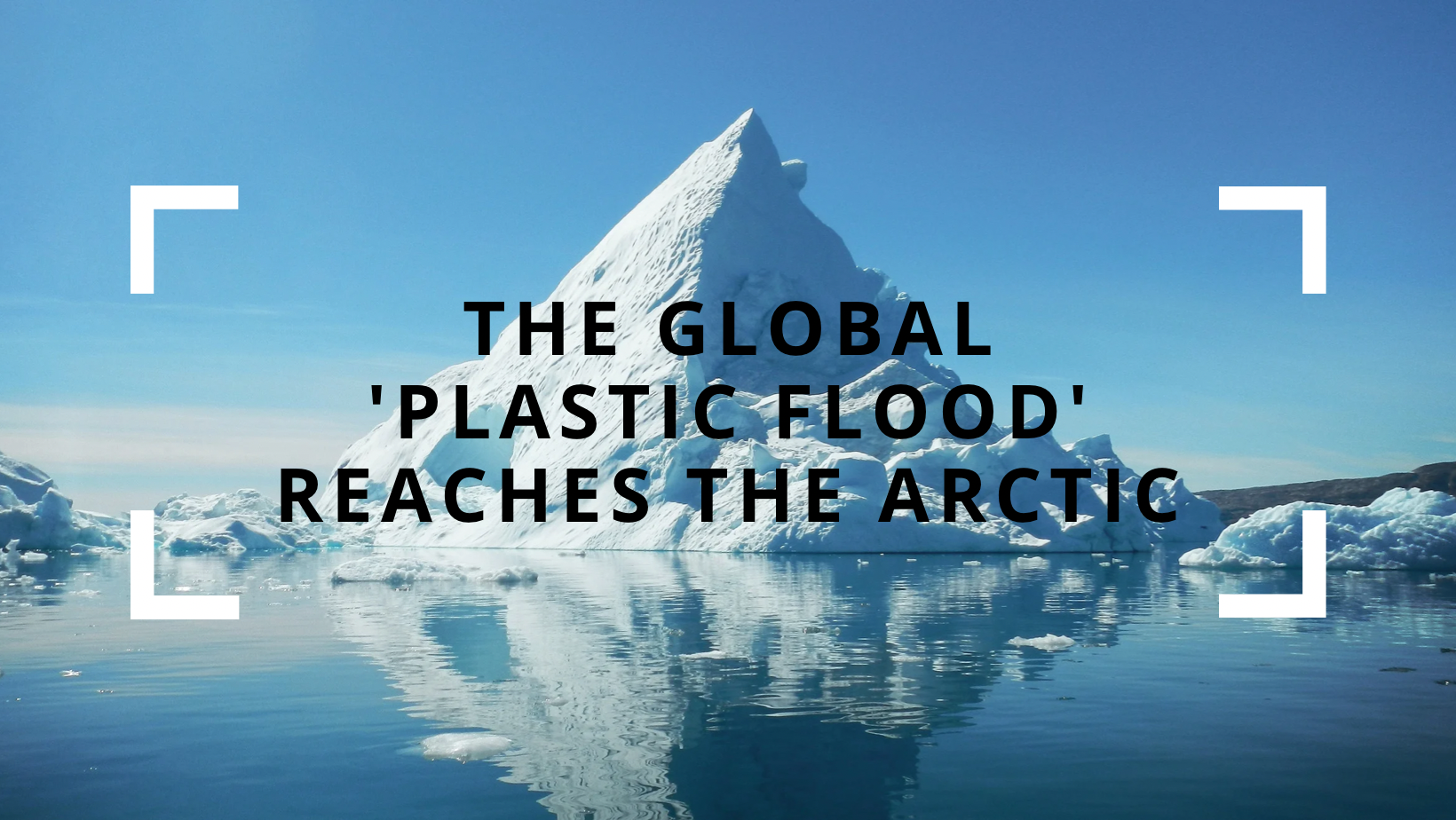 The Global ‘Plastic Flood’ Reaches the Arctic